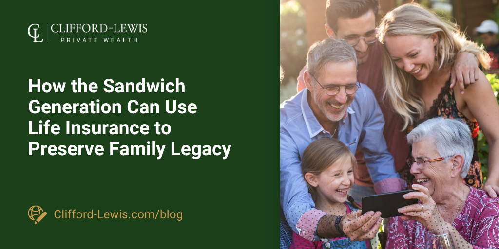 How the Sandwich Generation Can Use Life Insurance to Preserve Family Legacy