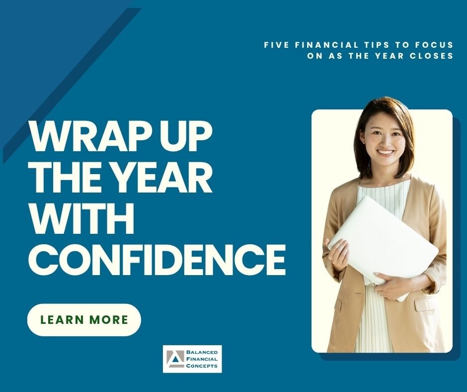 Smart Moves to Wrap Up the Year with Confidence