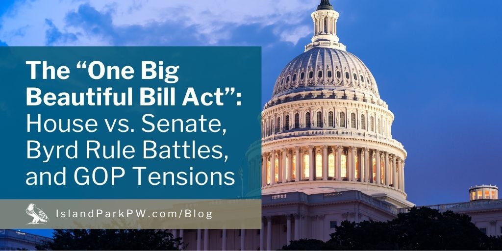 The “One Big Beautiful Bill Act”: House vs. Senate, Byrd Rule Battles, and GOP Tensions