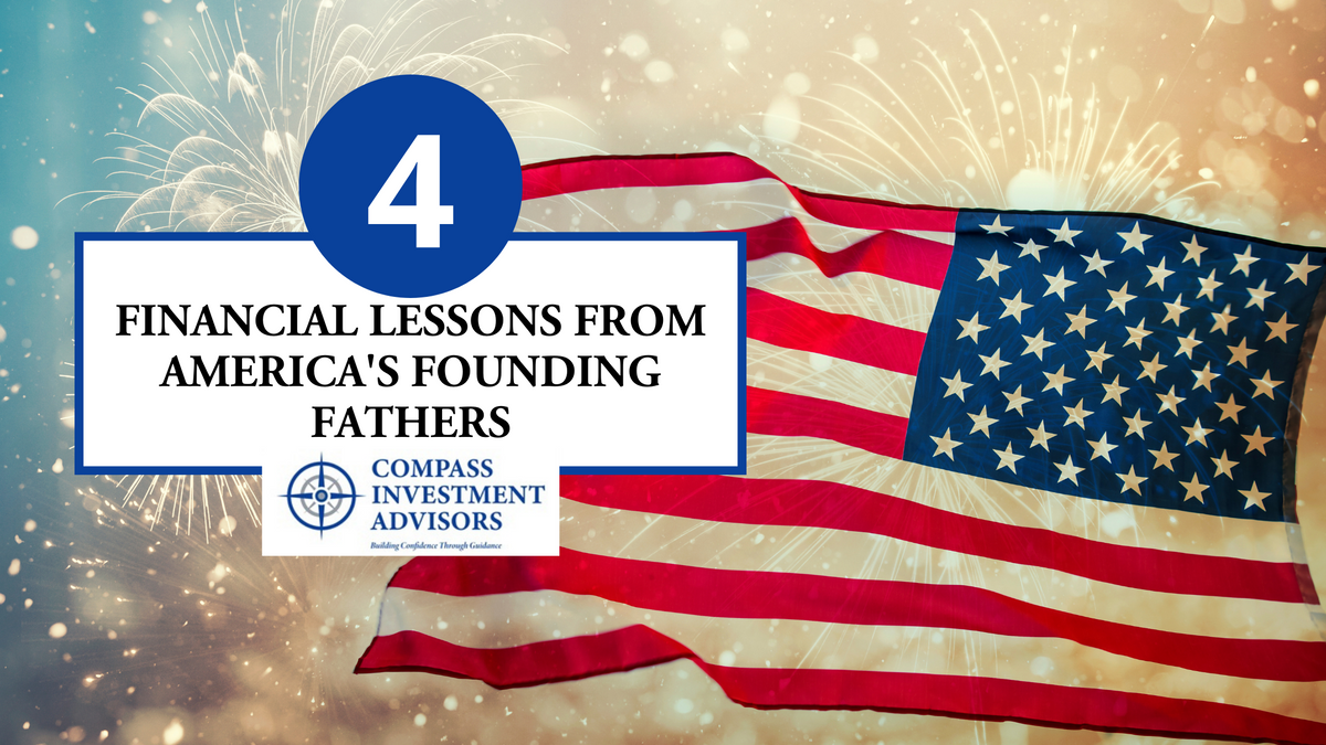 4 Financial Lessons from America’s Founding Fathers