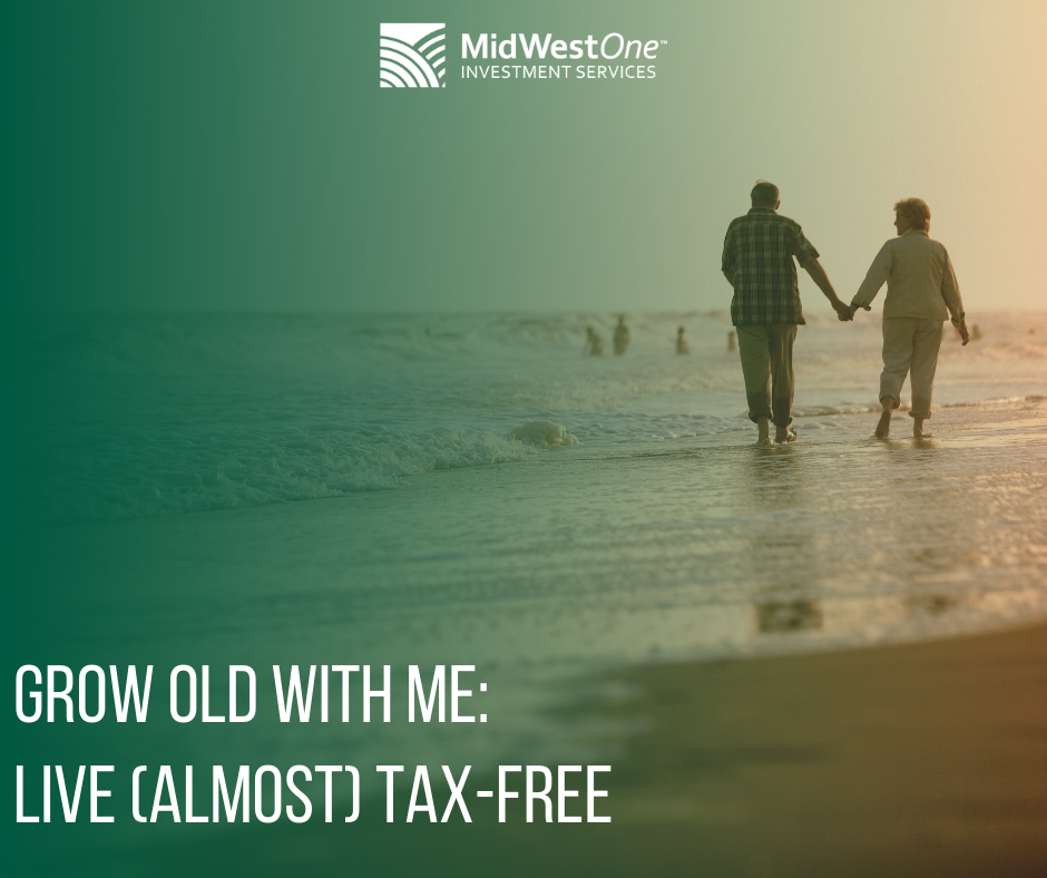 Grow Old with Me--Live (Almost) Tax-Free