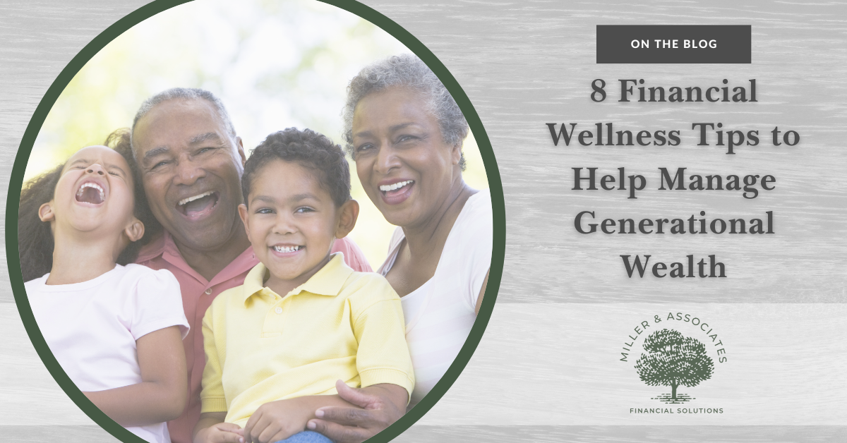 8 Financial Wellness Tips to Help Manage Generational Wealth
