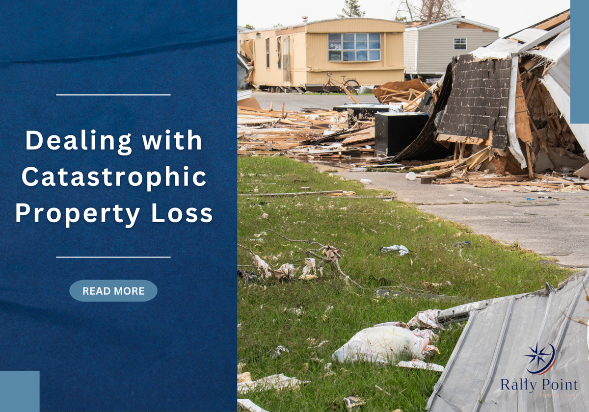 Dealing with Catastrophic Property Loss