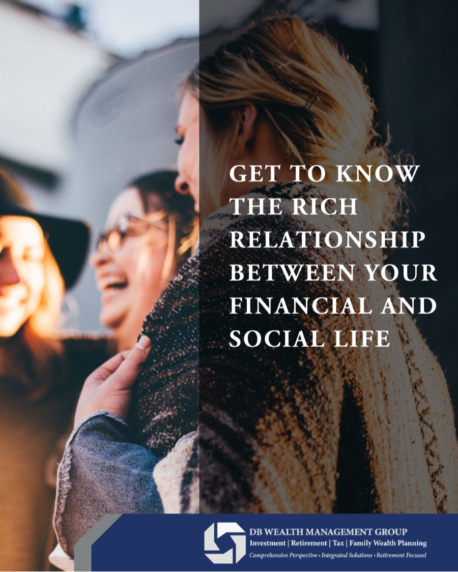 Get to Know the Rich Relationship Between Your Financial and Social Life