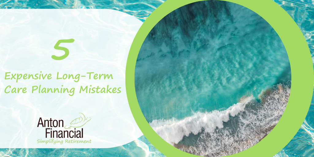 5 Expensive Long-Term Care Planning Mistakes to Avoid