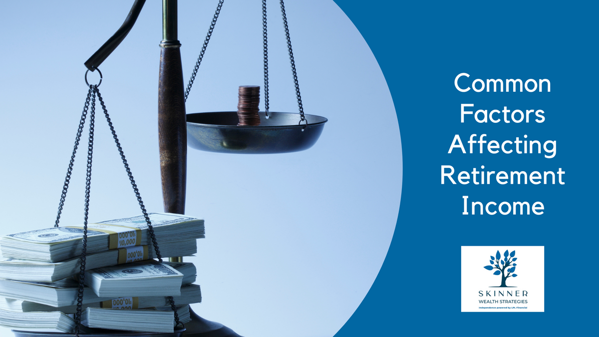 Common Factors Affecting Retirement Income