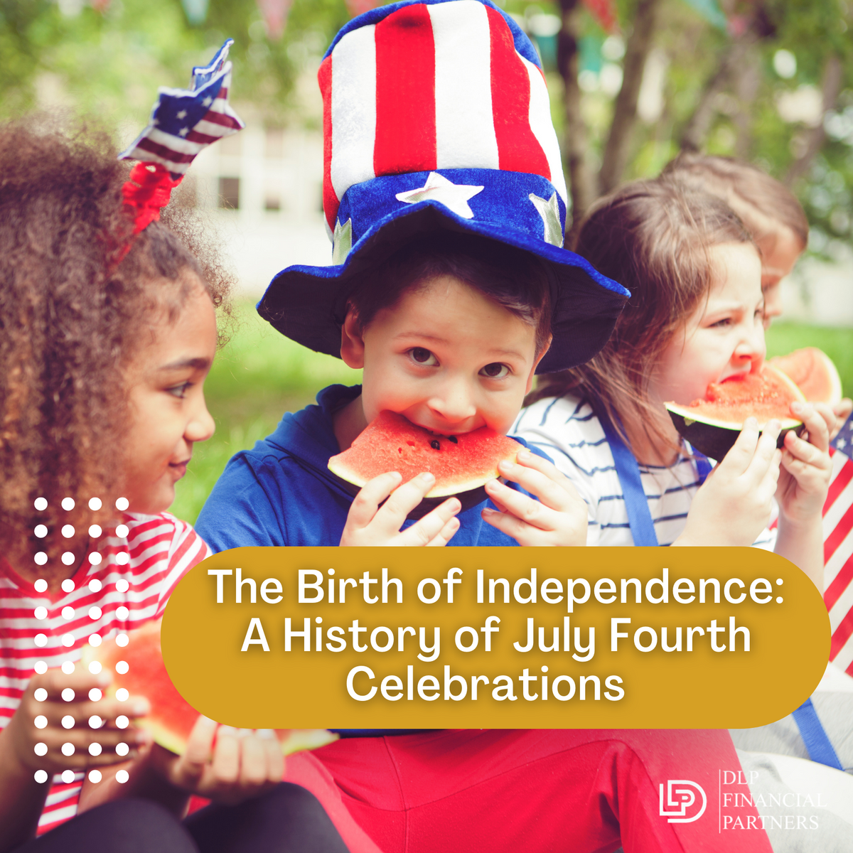 The Birth of Independence: A History of July Fourth Celebrations