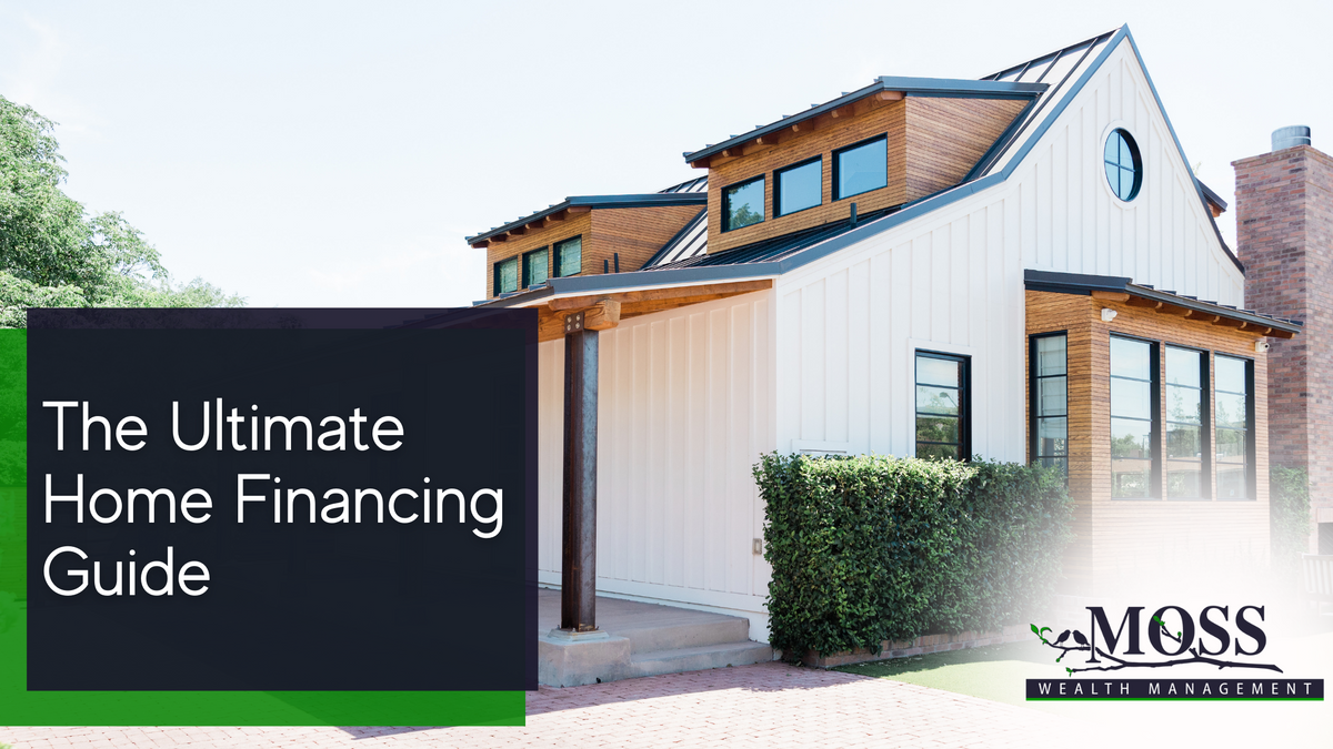 The Ultimate Home Financing Guide