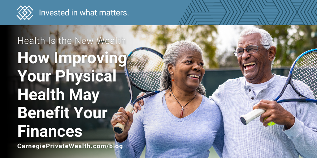 Health Is Wealth: How Improving Your Physical Health May Benefit Your Finances