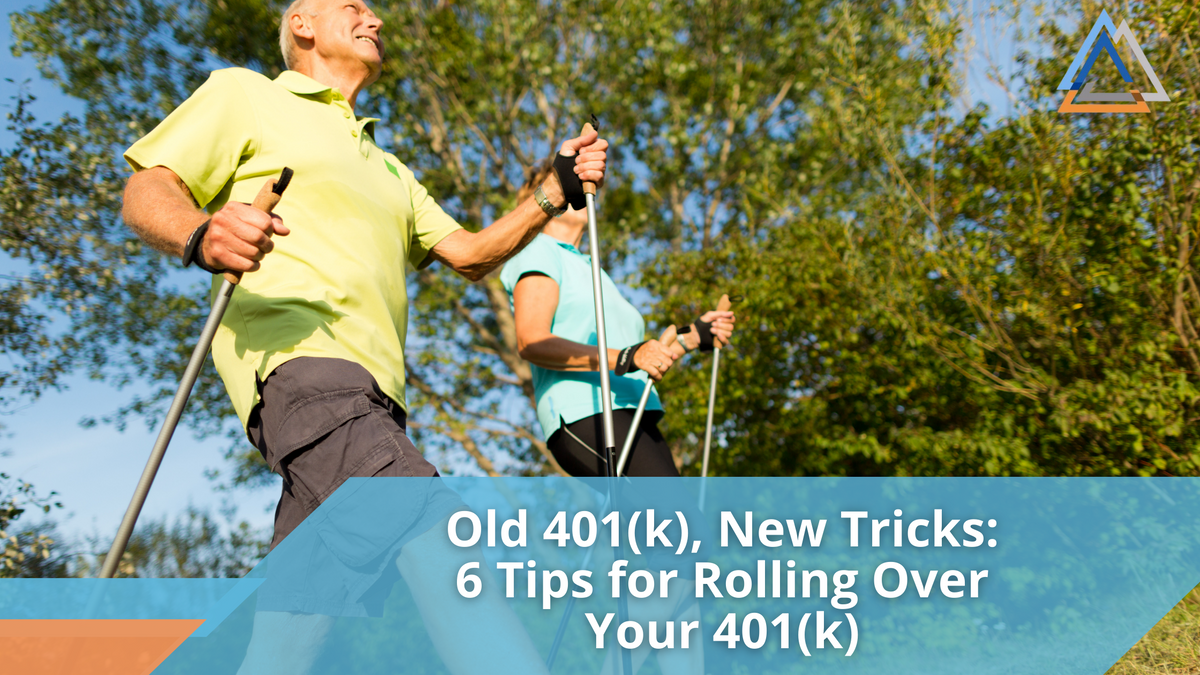 Old 401(k), New Tricks: 6 Tips for Rolling Over Your 401(k)