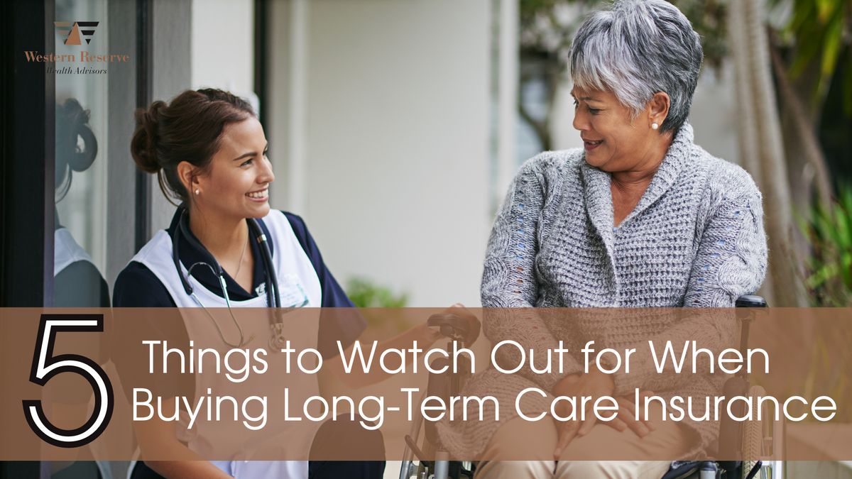 Five Things to Watch Out for When Buying Long-Term Care Insurance