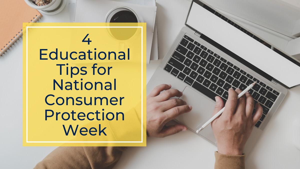 Buyer Beware: 4 Educational Tips for National Consumer Protection Week