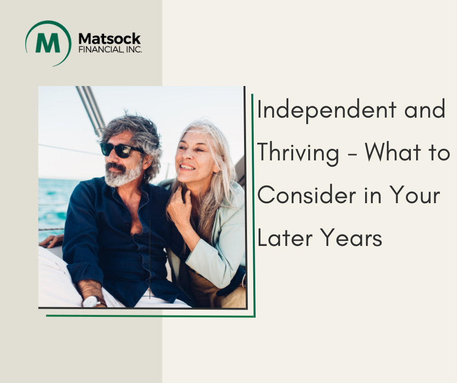 Independent and Thriving: What to Consider In Your Later Years