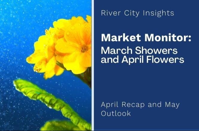 Market Monitor: March Showers and April Flowers