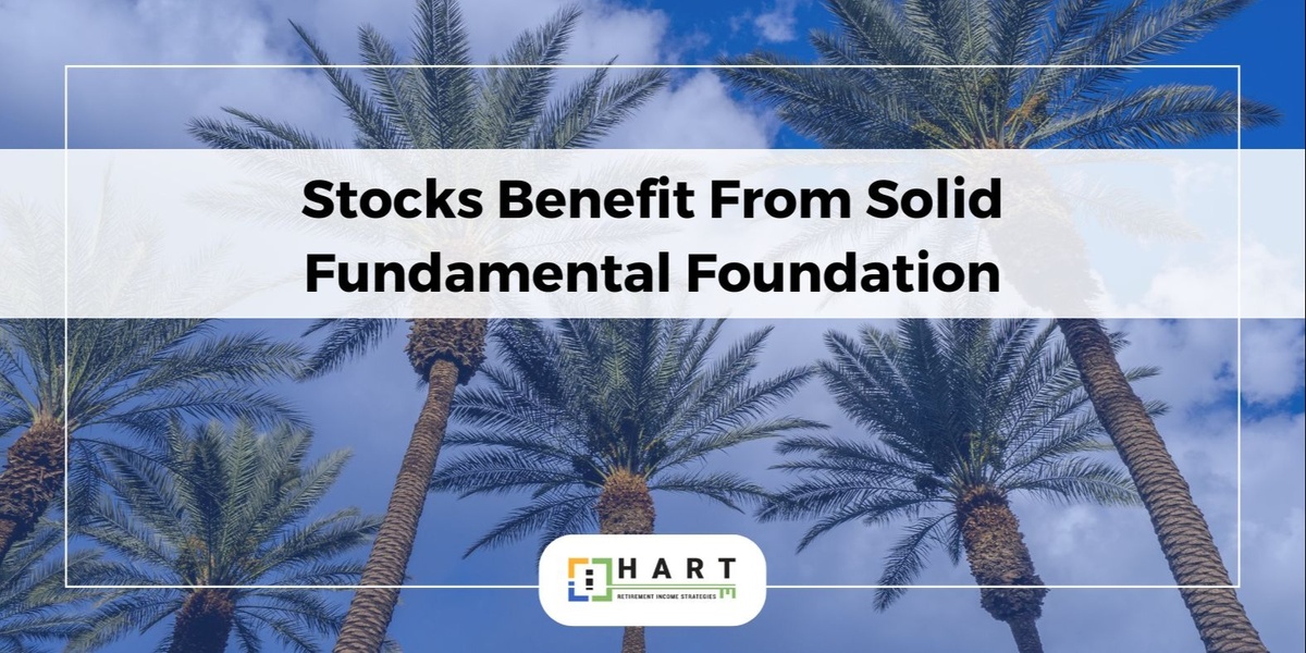 Stocks Benefit From Solid Fundamental Foundation