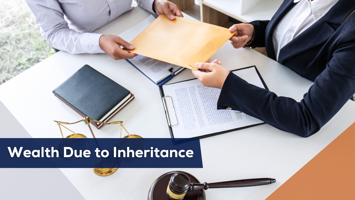 Wealth Due to Inheritance
