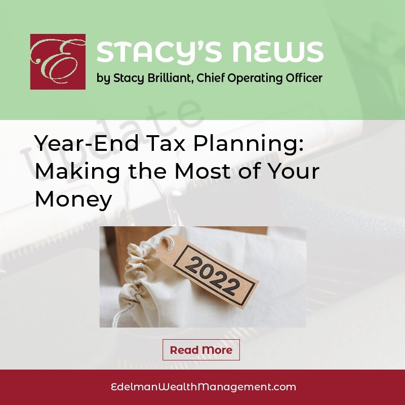 Stacy's News - Year-End Reminders: Making the Most of your Money