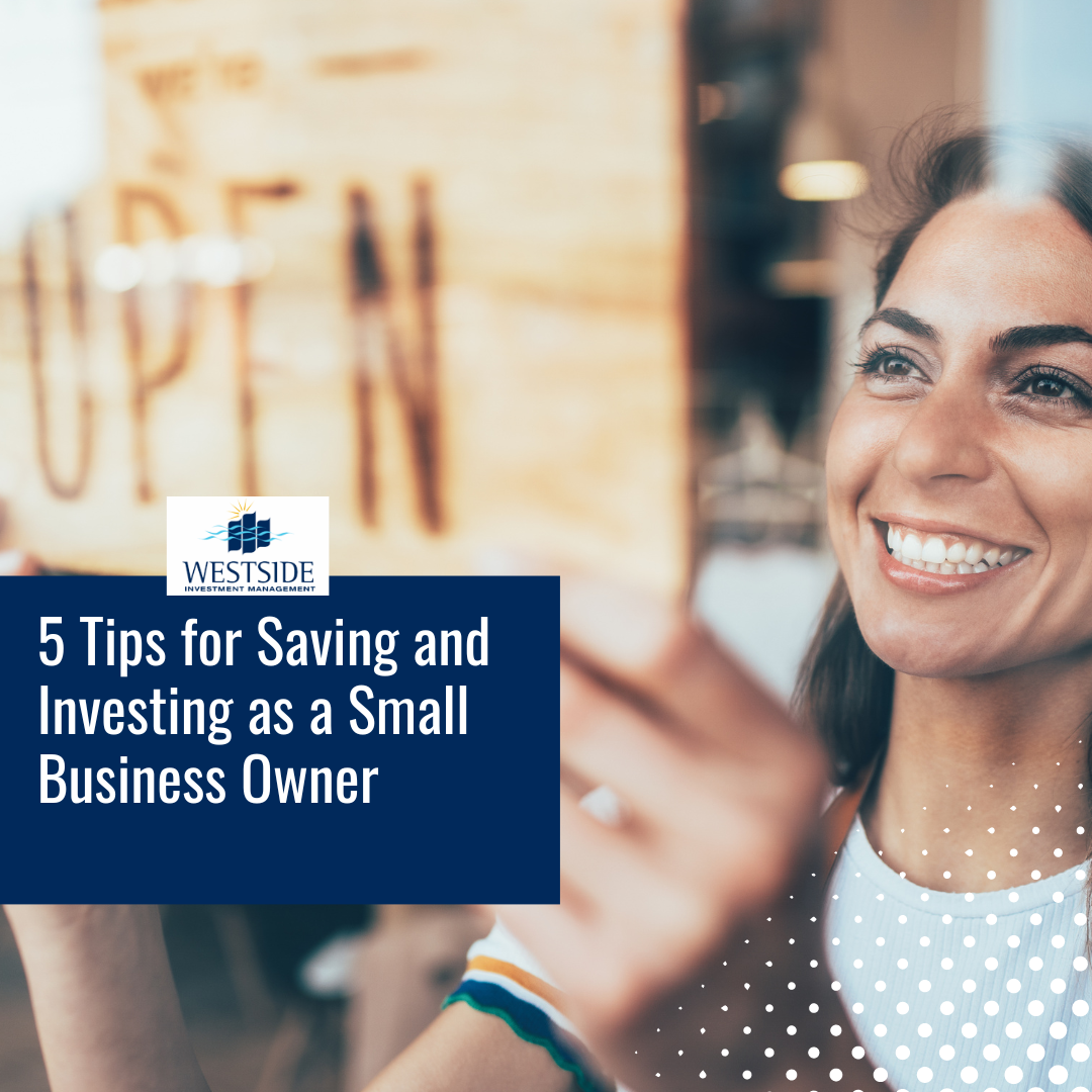 5 Tips for Saving and Investing as a Small-Business Owner