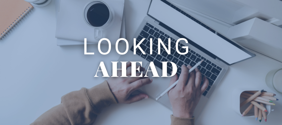 Looking Ahead