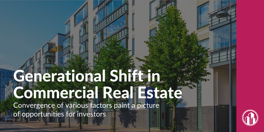 Generational Shift in Commercial Real Estate