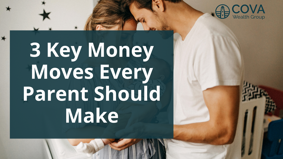 3 Key Money Moves Every Parent Should Make
