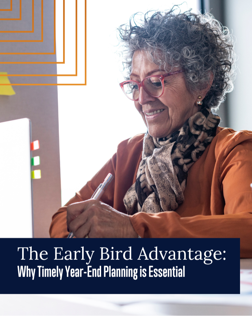 The Early Bird Advantage: Why Timely Year-End Planning is Essential