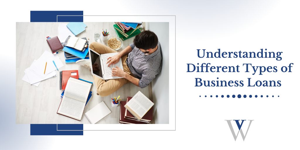 Understanding Different Types of Business Loans