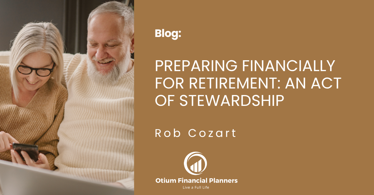 Preparing Financially for Retirement: An Act of Stewardship