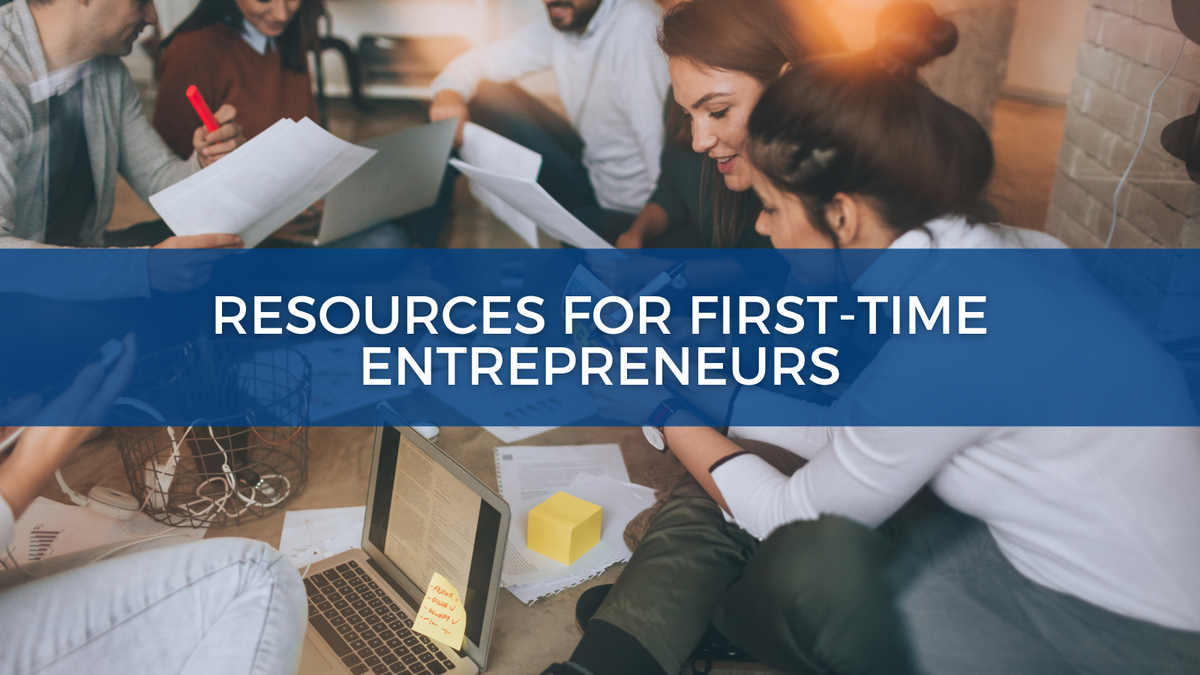 Resources for First-Time Entrepreneurs