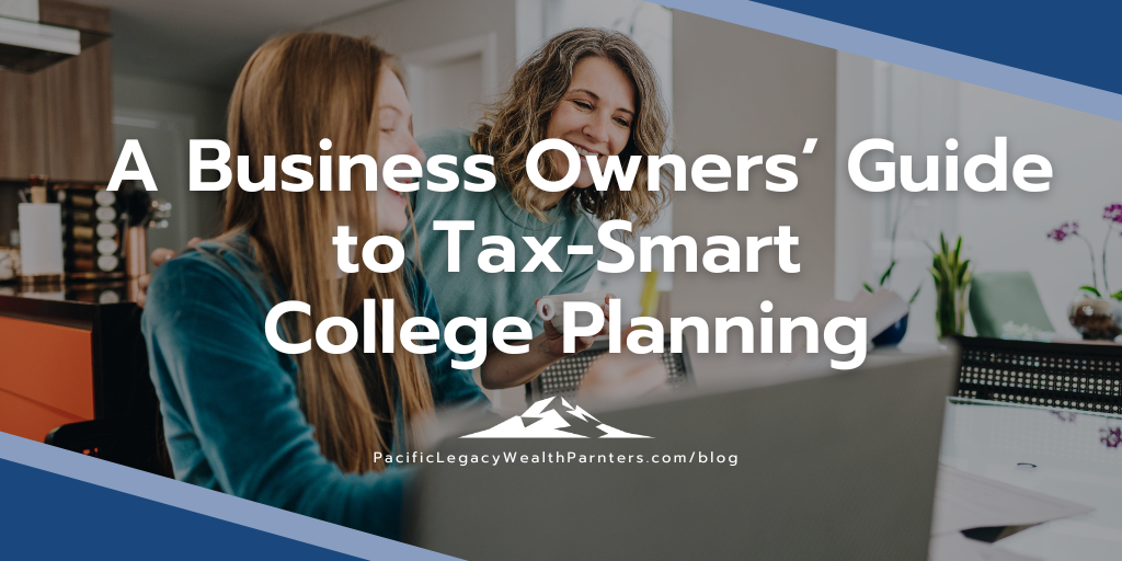 A Business Owners’ Guide to Tax-Smart College Planning