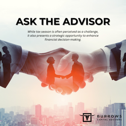 Ask The Advisor - Tax Season is an Opportunity