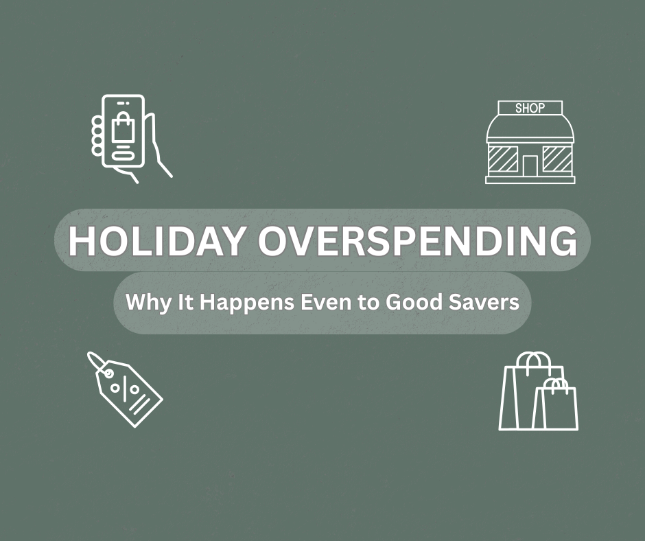 Holiday Overspending: Why It Happens Even to Good Savers
