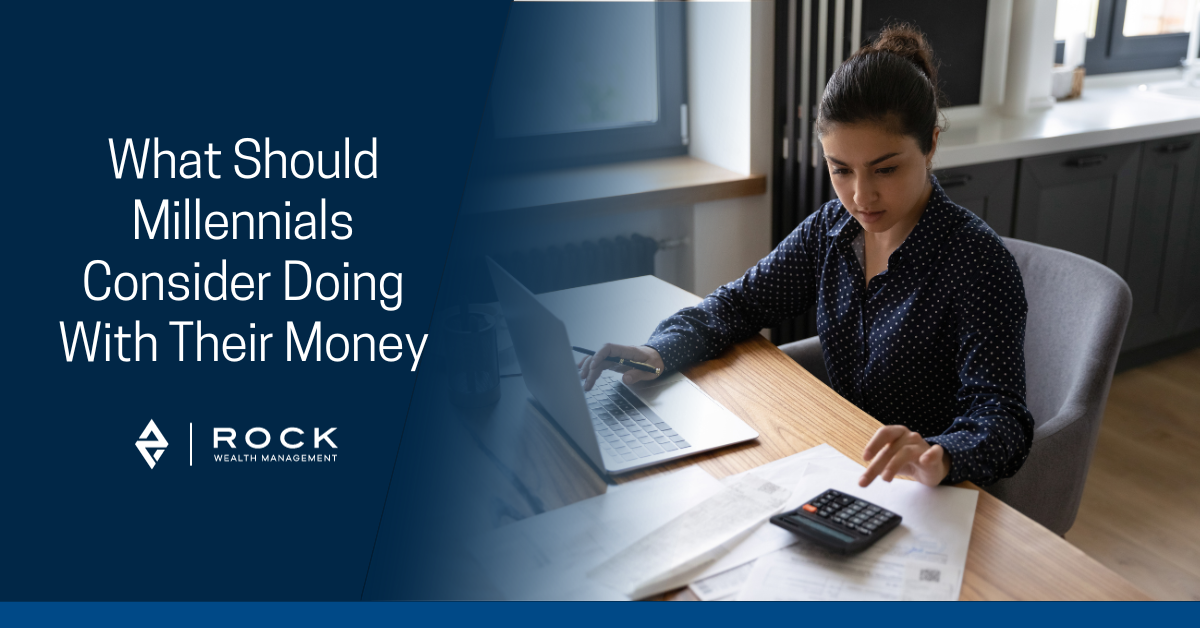 What Should Millennials Consider Doing With Their Money?