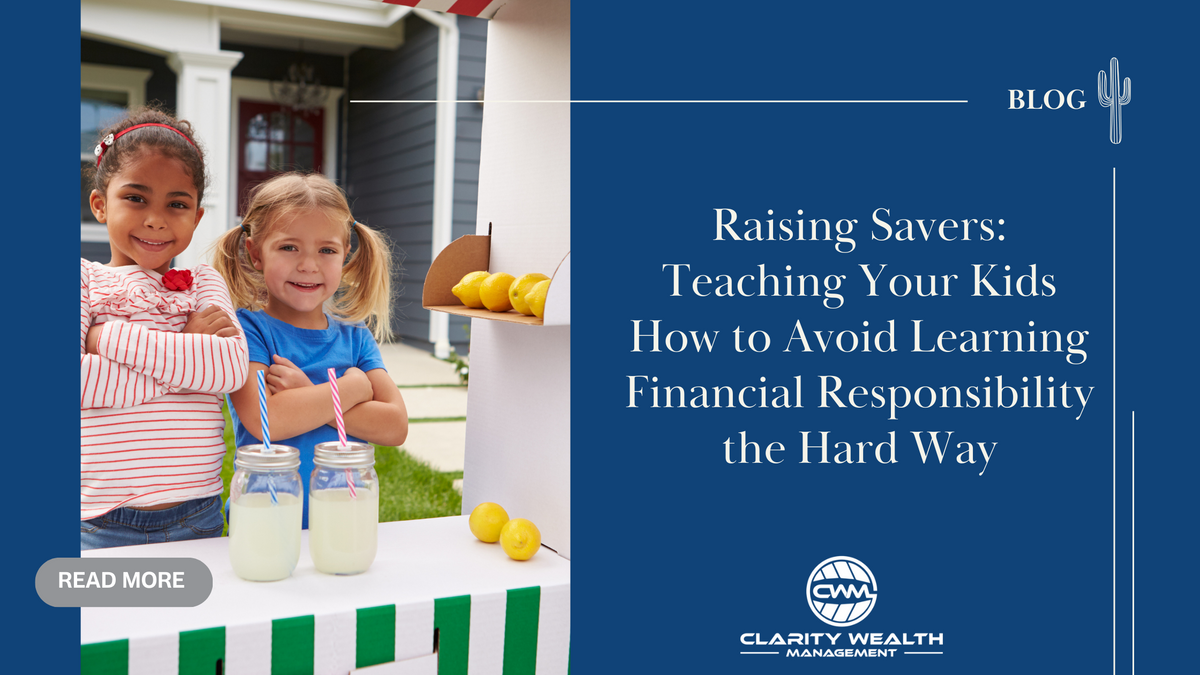 Raising Savers: Teaching Your Kids How to Avoid Learning Financial Responsibility the Hard Way