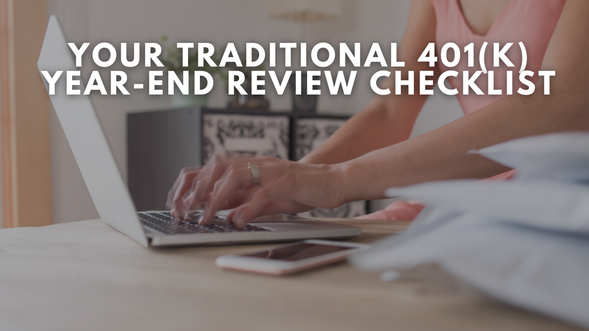 Your Traditional 401(k) Year-End Review Checklist