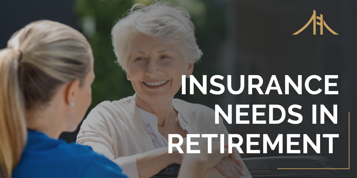 Insurance Needs in Retirement