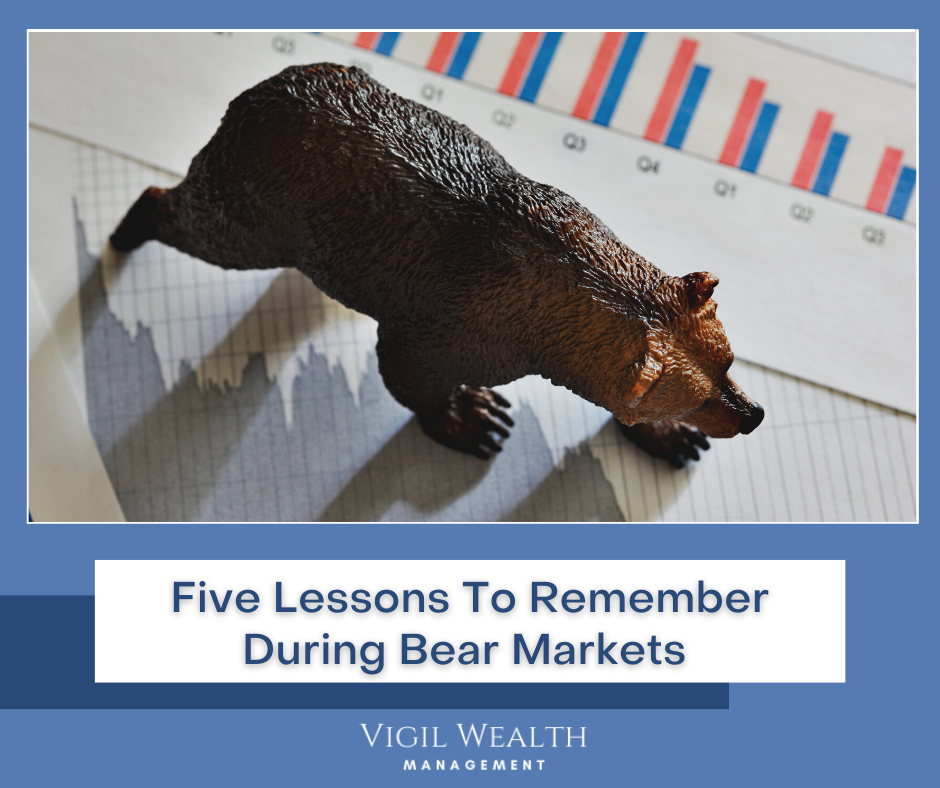 Five Lessons To Remember During Bear Markets