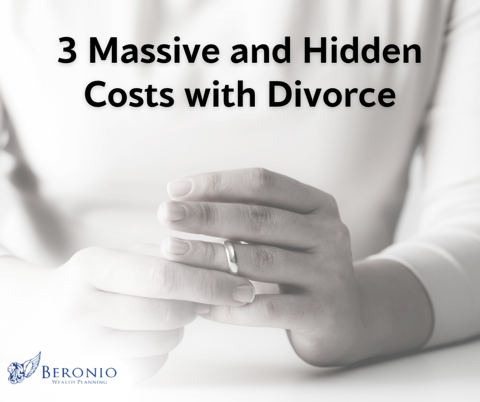 Three Massive and Often Hidden Costs of Divorce