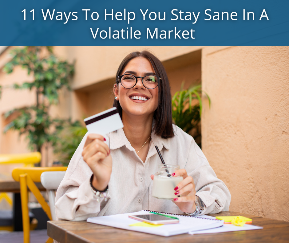 11 Ways to Help Yourself Stay Sane in a Crazy Market