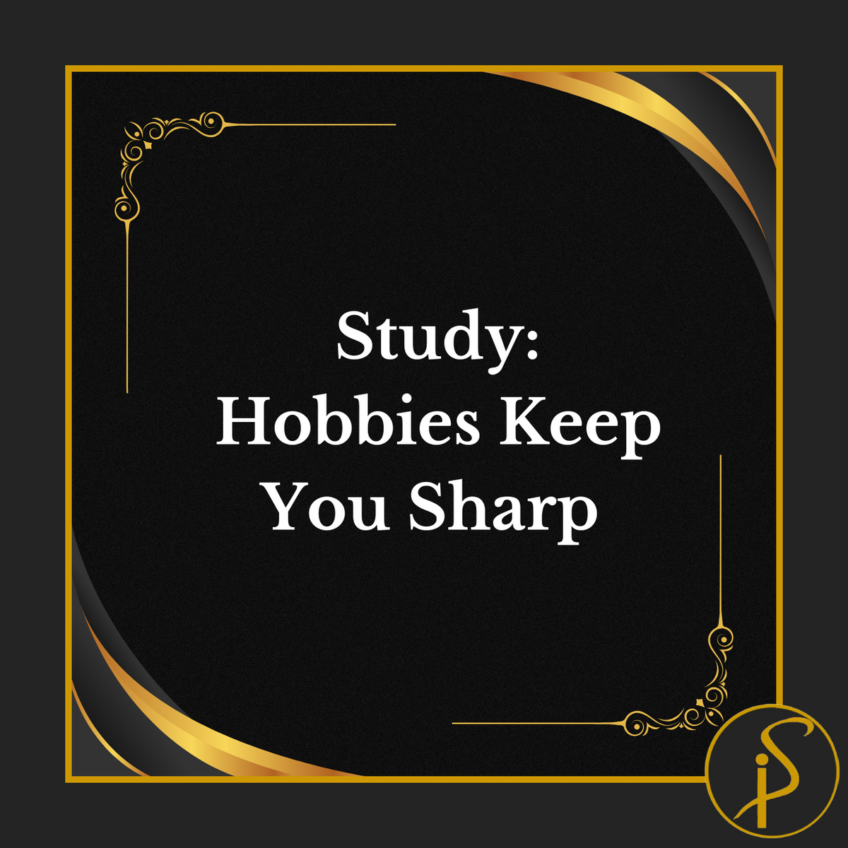 Study: Hobbies Keep You Sharp