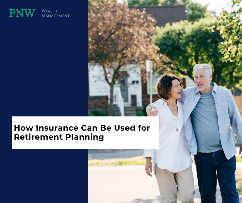 How Insurance Can Be Used for Retirement Planning