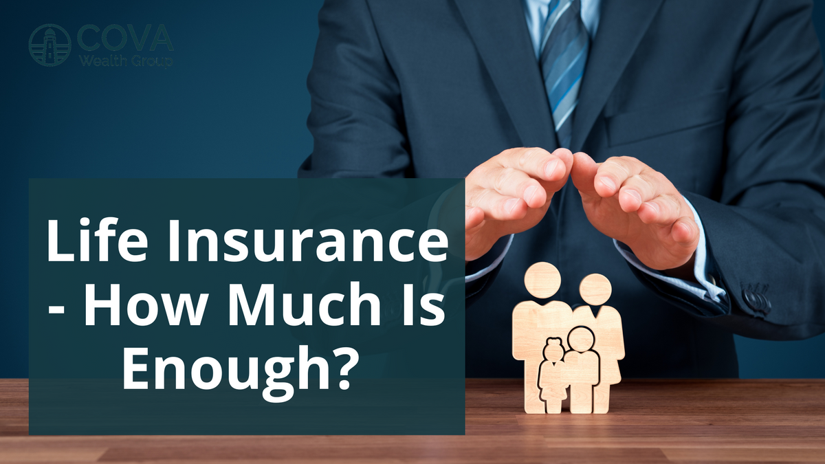 Life Insurance: How Much Is Enough?