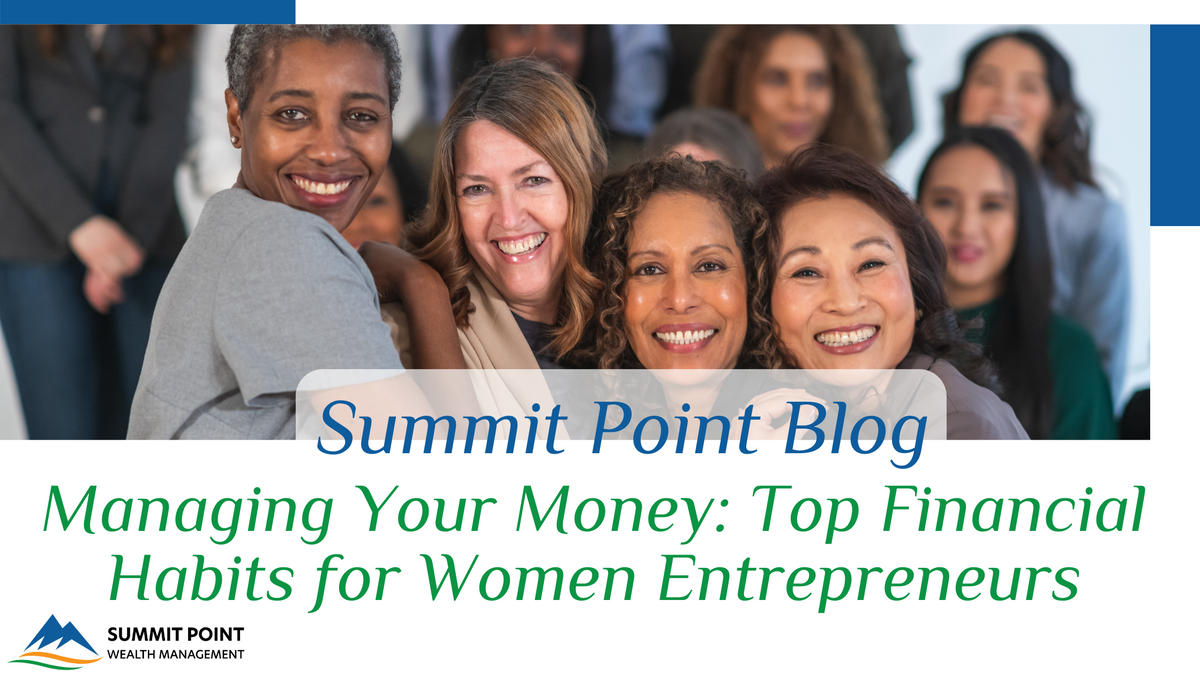 Managing Your Money: Top Financial Habits for Women Entrepreneurs