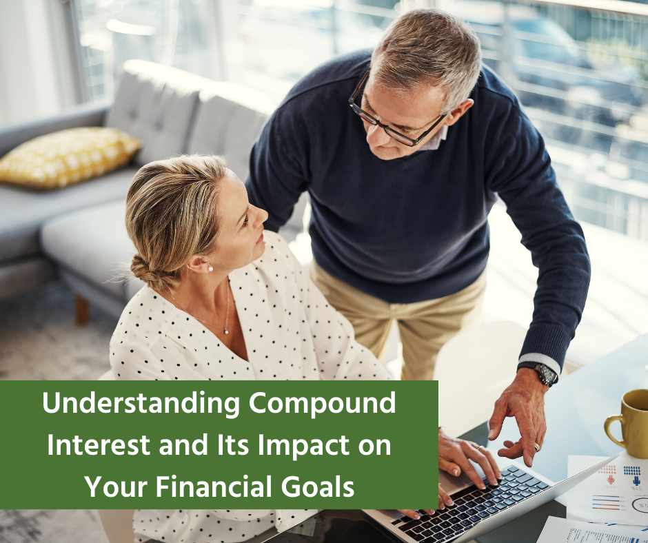 Understanding Compound Interest and Its Impact on Your Financial Goals