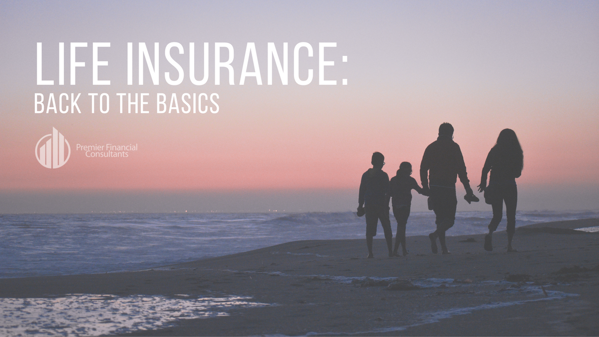 Life Insurance: Back to the Basics