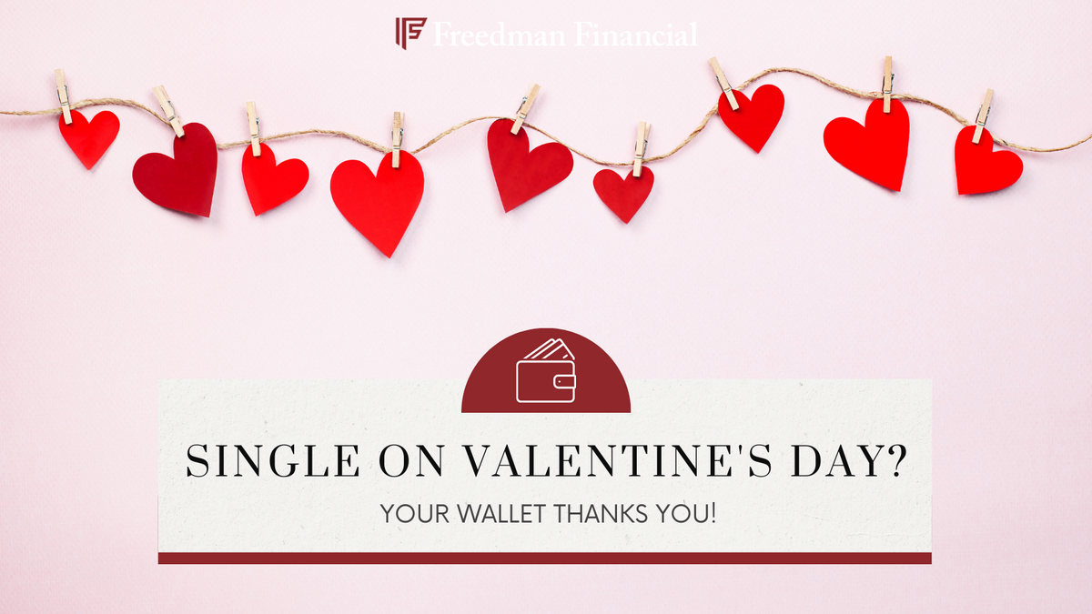 5 Financial Reasons to Love Being Single on Valentine’s Day