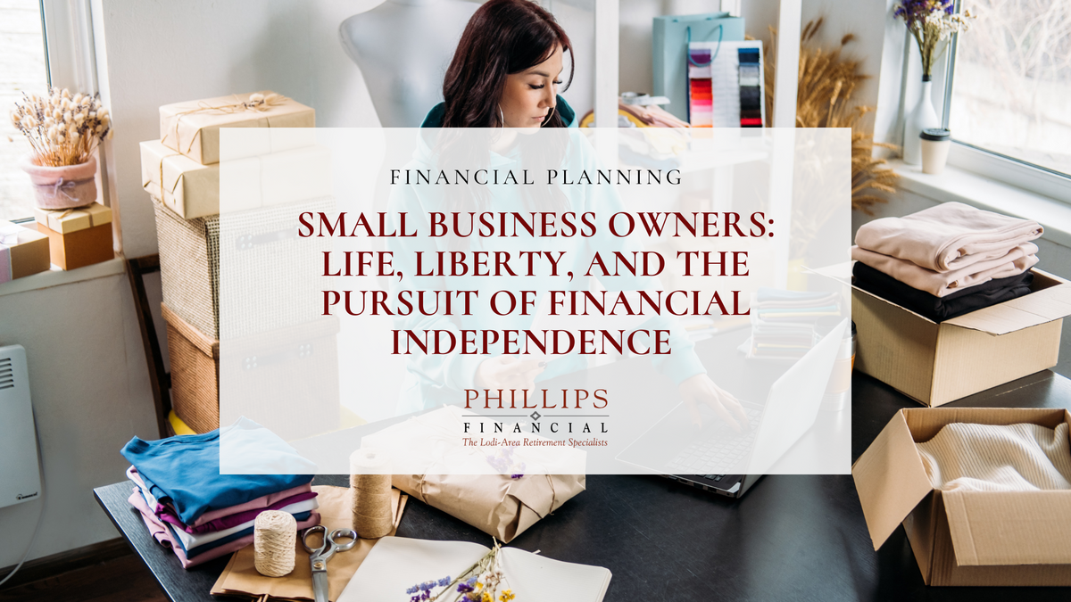 Small Business Owners: Life, Liberty, and the Pursuit of Financial Independence