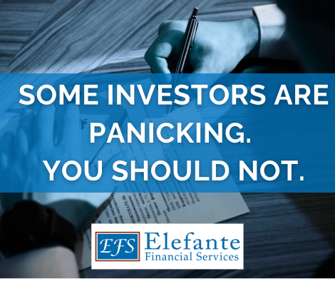 Some Investors Are Panicking. You Should Not.