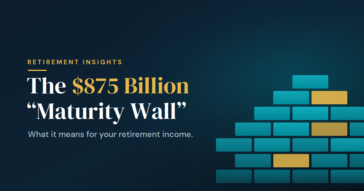 What the $875 Billion Maturity Wall Means for Retirees