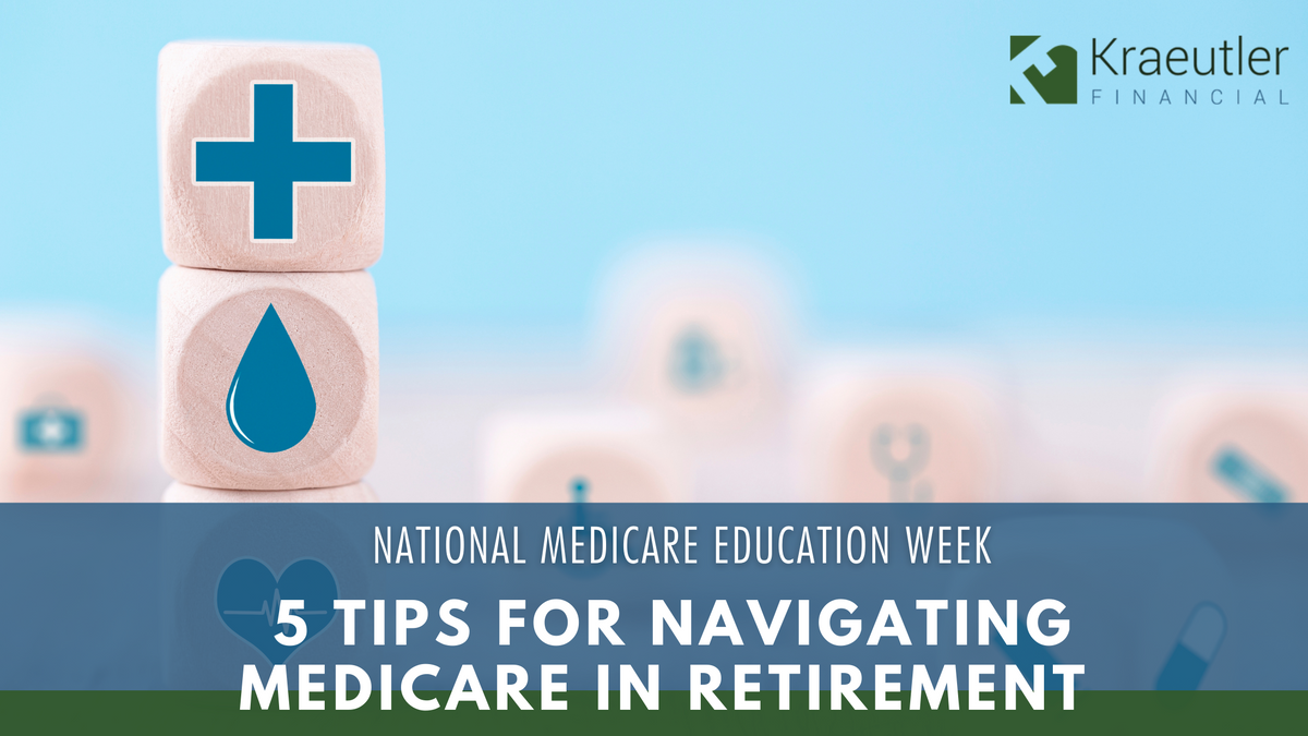 5 Tips for Navigating Medicare in Retirement
